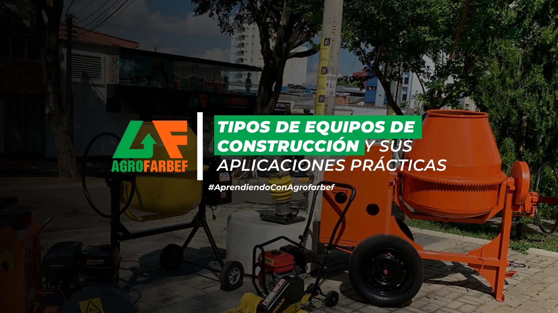 Tipos de Equipos de Construcción y sus Aplicaciones Prácticas